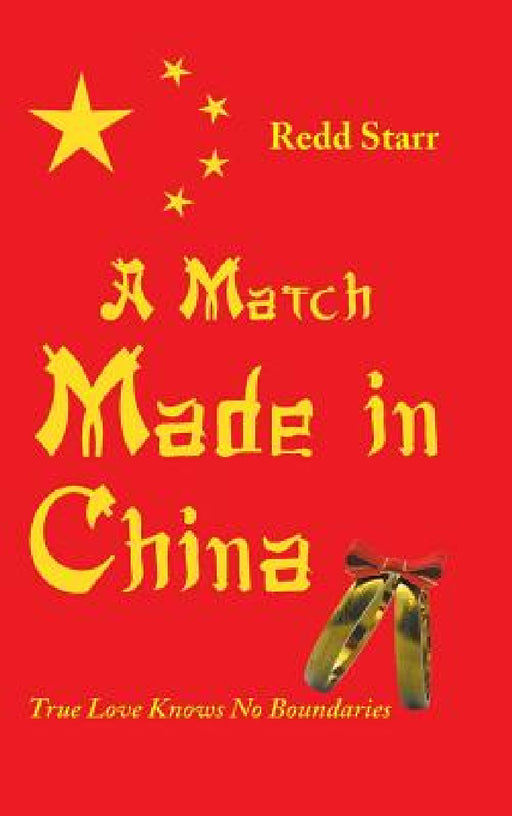 A Match Made in China: True Love Knows No Boundaries by Redd Starr