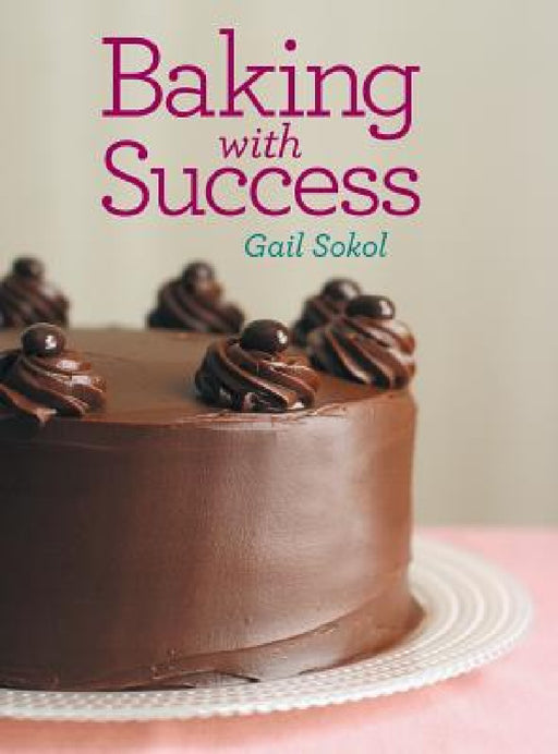 Baking with Success by Gail Sokol
