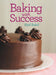Baking with Success by Gail Sokol