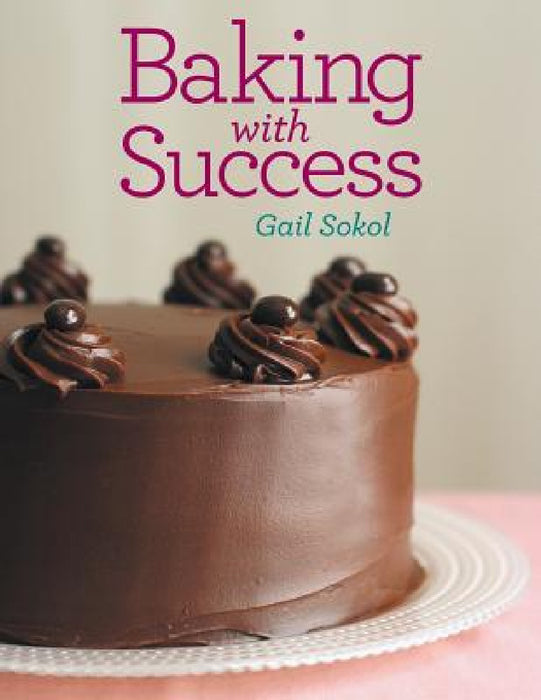Baking with Success by Gail Sokol