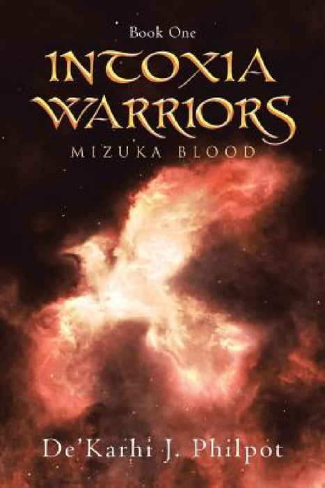 Intoxia Warriors: Mizuka Blood by de'Karhi J. Philpot