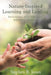 Nature-Inspired Learning and Leading: Revealing and Applying Nature's Wisdom by Stephen B. Jones