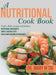 A Nutritional Cook Book: Each Dish Recipe Includes: Nutritional Ingredients Simple Cooking Steps Health Implications of Nutrients by Mary M. Tai