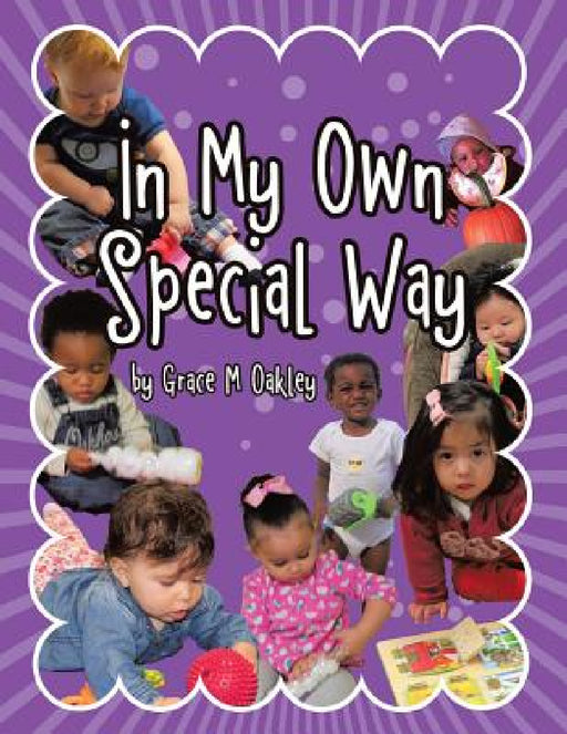 In My Own Special Way by Grace M. Oakley