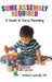 Some Assembly Required: A Guide to Savvy Parenting by Richard Lazaroff