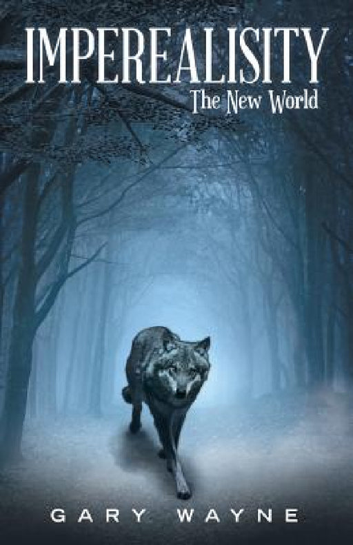 Imperealisity: The New World by Gary Wayne