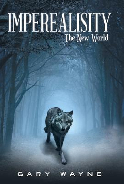 Imperealisity: The New World by Gary Wayne