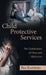 Child Protective Services: The Globalization of Chaos and Misfortune by Bea Kapinski