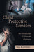 Child Protective Services: The Globalization of Chaos and Misfortune by Bea Kapinski