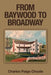 From Baywood to Broadway by Charles Paige Choate