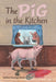 The Pig in the Kitchen by Kathleen Rawlings Buntin