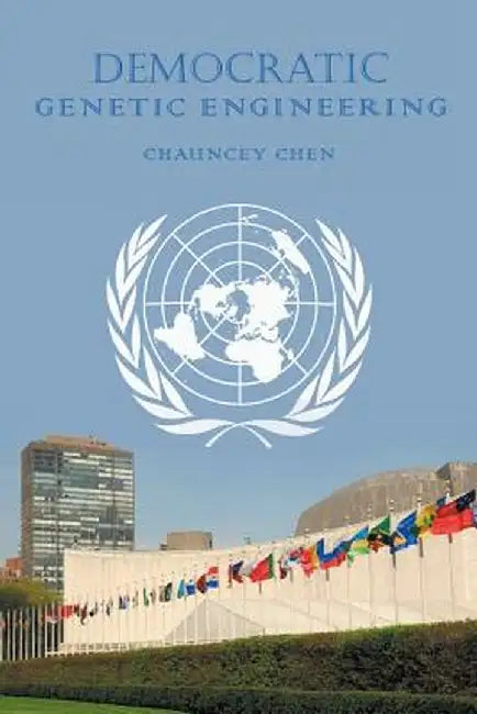 Democratic Genetic Engineering by Chauncey Chen