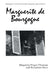 Marguerite De Bourgogne by Ma Prager-Thomson with Bernadette Davis