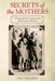 Secrets of the Mothers: A Saga of Four Generations of Christian Mothers by Cheri Taylor Baker