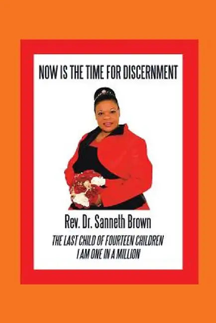 Now Is the Time for Discernment by Sanneth Brown