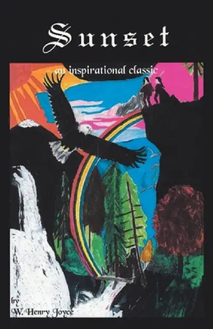 Sunset: An Inspirational Classic by W. Henry Joyce