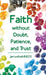 Faith Without Doubt, Patience, and Trust by Jerushah8833