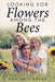 Looking for Flowers Among the Bees by Martha S. Bryan