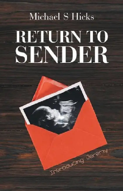 Return to Sender by Michael S. Hicks