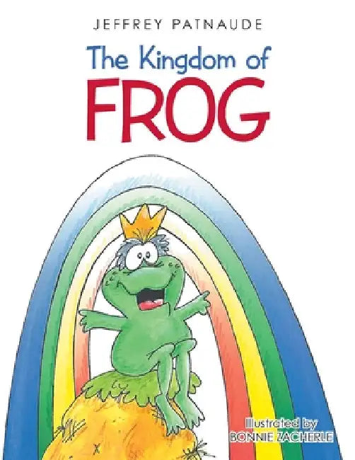 The Kingdom of Frog by Jeffrey Patnaude