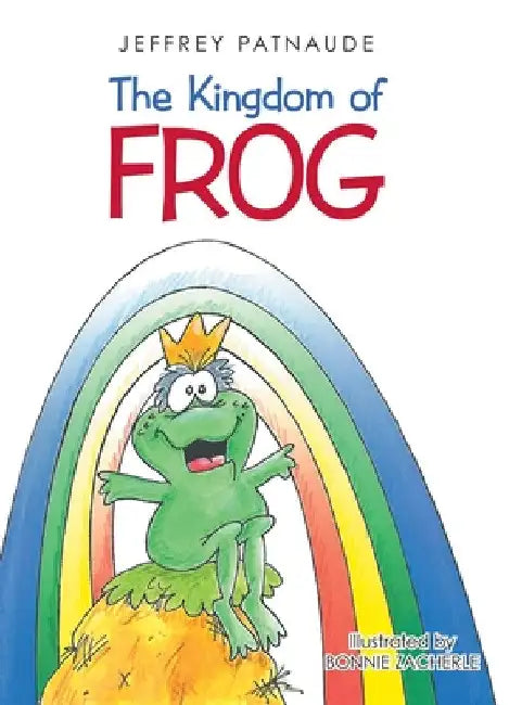 The Kingdom of Frog by Jeffrey Patnaude
