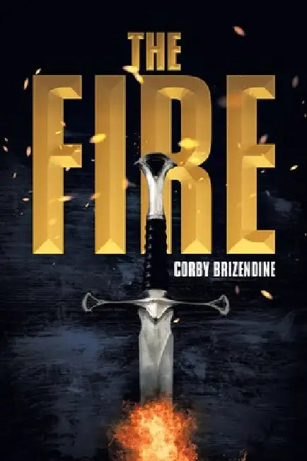 The Fire by Corby Brizendine