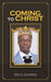 Coming to Christ by Eric O. Agyeman