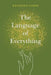 The Language of Everything by Kathleen Evans
