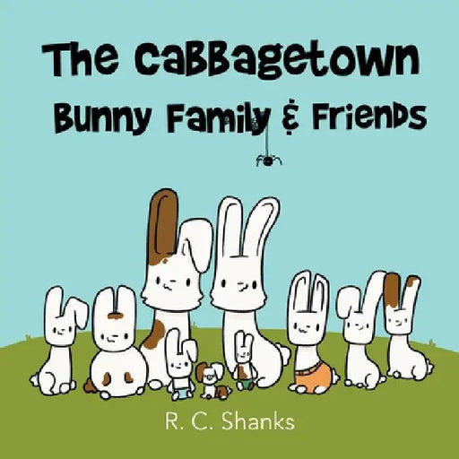 The Cabbagetown Bunny Family by R. C. Shanks