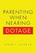 Parenting When Nearing Dotage by Howie Barber