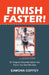 Finish Faster!: 20 Things to Remember Before Your First or Your Next Marathon by Eamonn Coffey