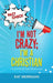 I'm Not Crazy; I'm a Christian: Tales from the Frontline by Kat Merrigan