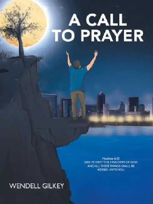 A Call to Prayer by Wendell Gilkey