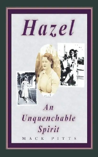 "Hazel, an Unquenchable Spirit" by Mack Pitts