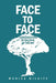 Face to Face: Conversations in the Cool of the Day by Monica Wilhite