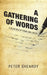 A Gathering of Words: A Selection of Poems and Lyrics by Peter Sheardy