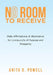 No Room to Receive: Daily Affirmations of Abundance for Living a Life of Purpose and Prosperity by Anita D. Powell