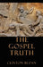 The Gospel Truth by Clinton Bezan