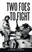 Two Foes to Fight by R. Brownlee Welsh