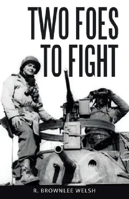 Two Foes to Fight by R. Brownlee Welsh