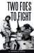 Two Foes to Fight by R. Brownlee Welsh