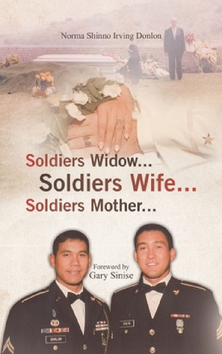 Soldiers Widow... Soldiers Wife... Soldiers Mother... by Norma Shinno Irving Donlon
