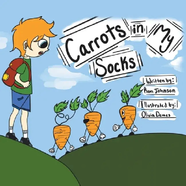 Carrots In My Socks by Ron Johnson, Olivia Demes