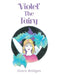 'Violet' The Fairy by Grace Bridges