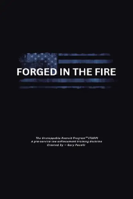 Forged in the Fire by Gary Pacelli