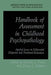 Handbook of Assessment in Childhood Psychopathology: Applied Issues in Differential Diagnosis and Treatment Evaluation by Cynthia L. Frame