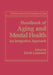 Handbook of Aging and Mental Health: An Integrative Approach by Jacob Lomranz