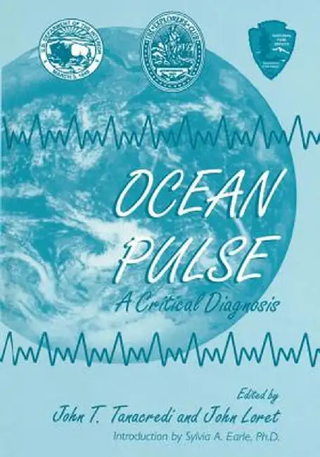 Ocean Pulse: A Critical Diagnosis by John T. Tanacredi