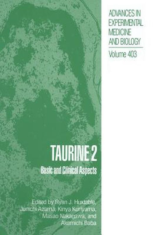 Taurine 2: Basic and Clinical Aspects by Ryan J. Huxtable