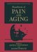 Handbook of Pain and Aging by David I. Mostofsky